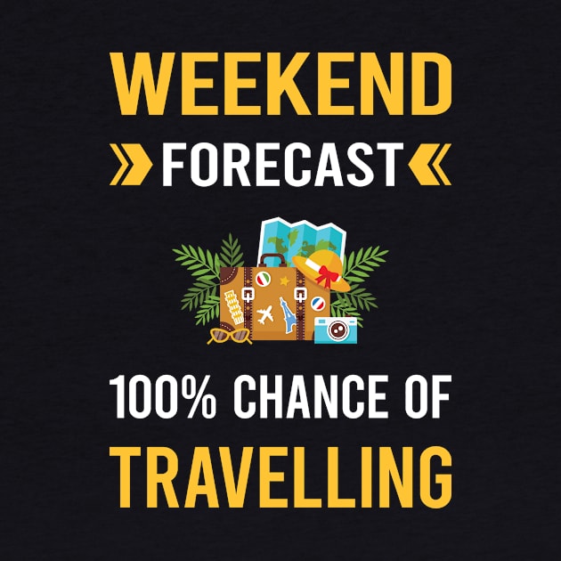 Weekend Forecast Travelling Travel Traveling Vacation Holiday by Bourguignon Aror